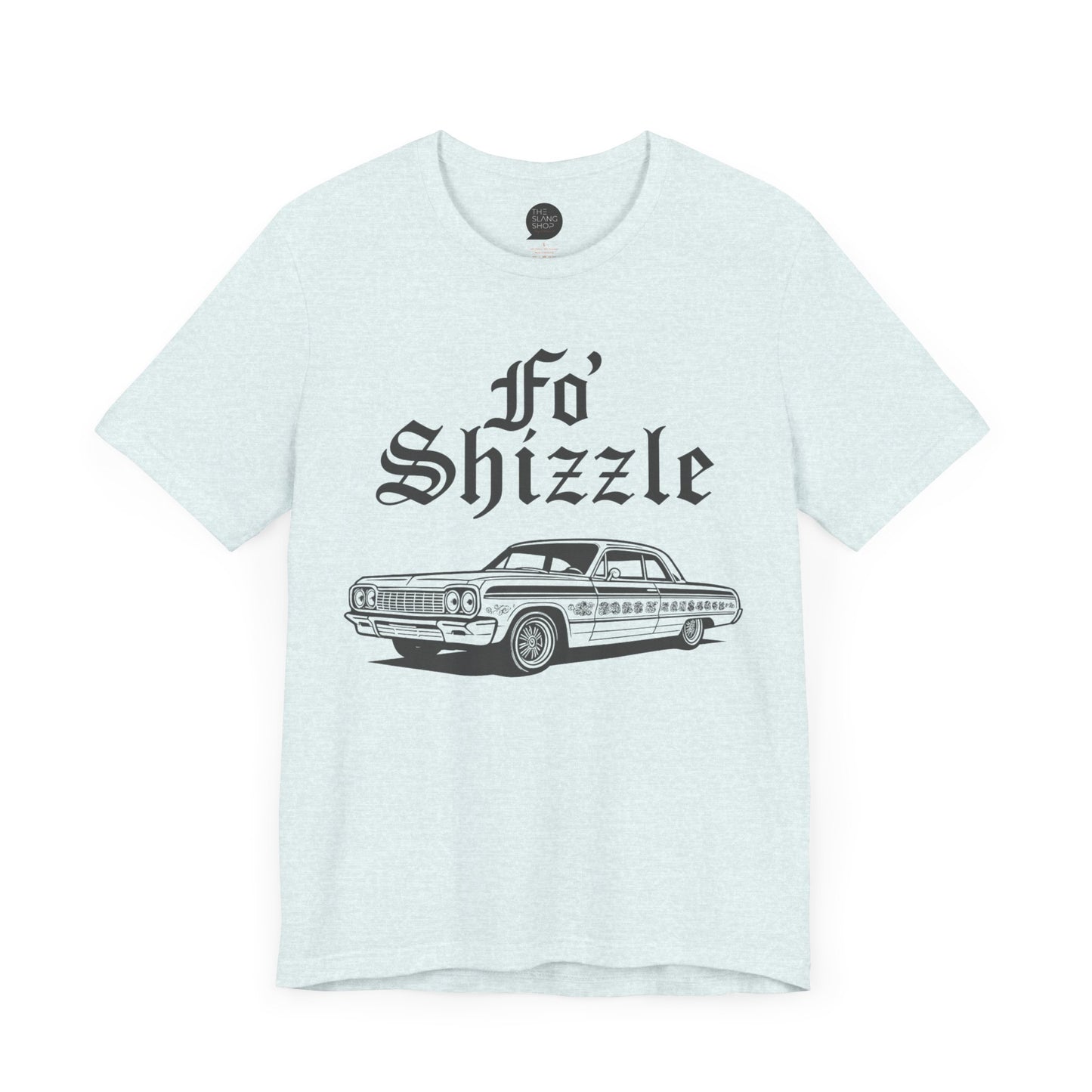 "Fo' Shizzle" Unisex Tee