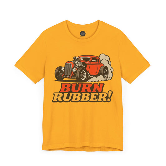 "Burn Rubber" Unisex Tee