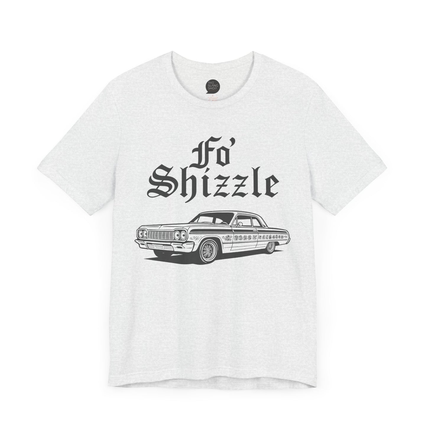"Fo' Shizzle" Unisex Tee