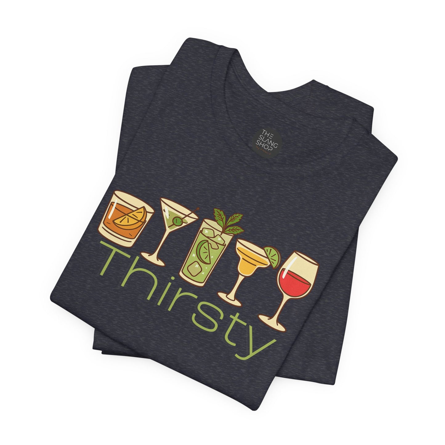 "Thirsty" Unisex Tee