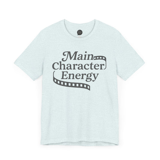 "Main Character Energy" Unisex Tee
