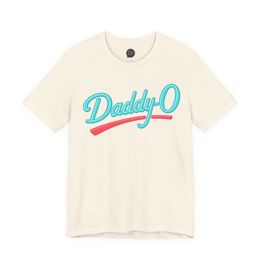 "Daddy-O" Unisex Tee