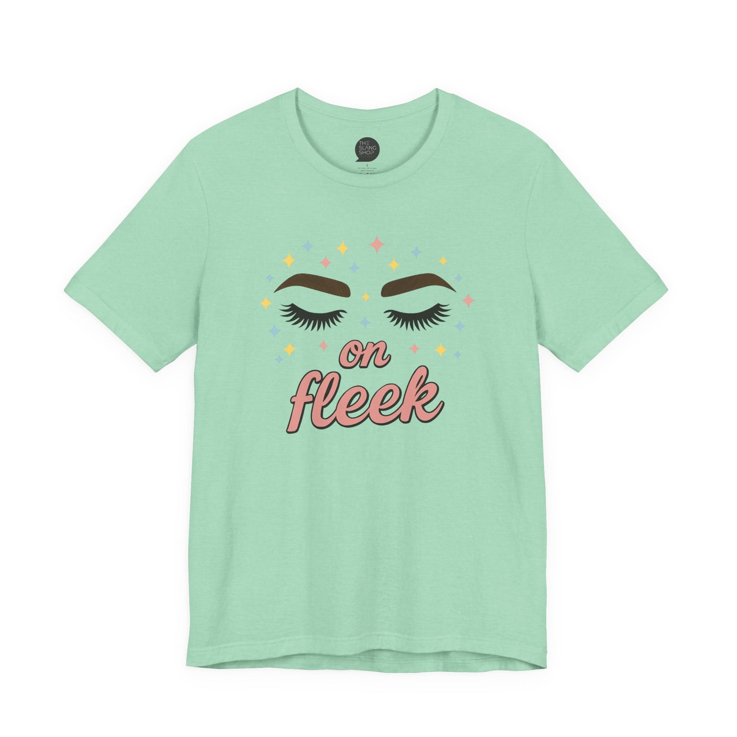 "On Fleek" Unisex Tee