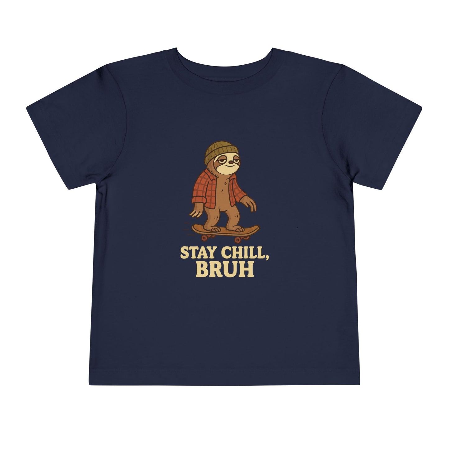 "Stay Chill, Bruh" - Toddler Tee