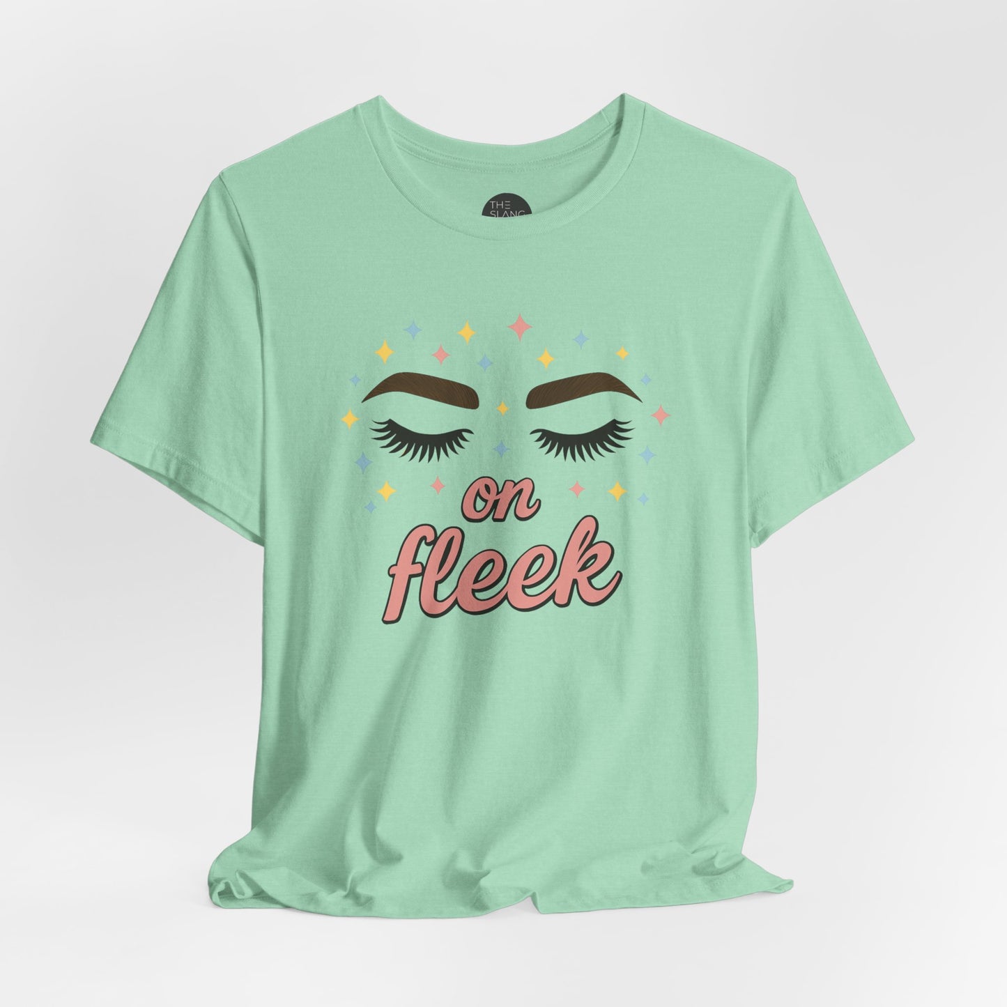 "On Fleek" Unisex Tee