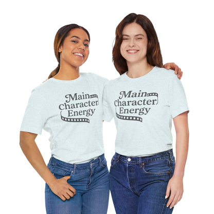 "Main Character Energy" Unisex Tee