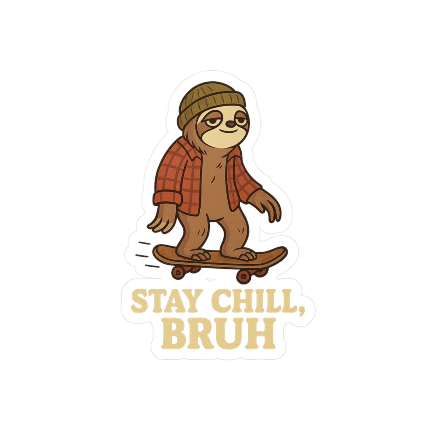 "Stay Chill, Bruh" Vinyl Sticker