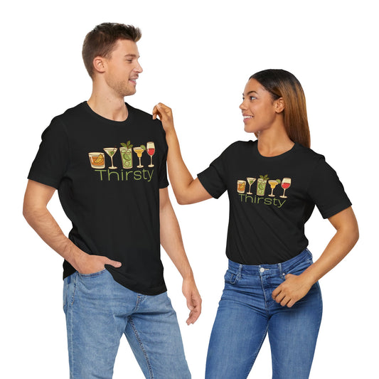 "Thirsty" Unisex Tee