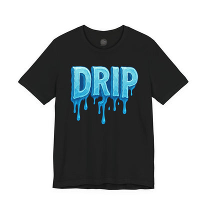 "Drip" Unisex Tee