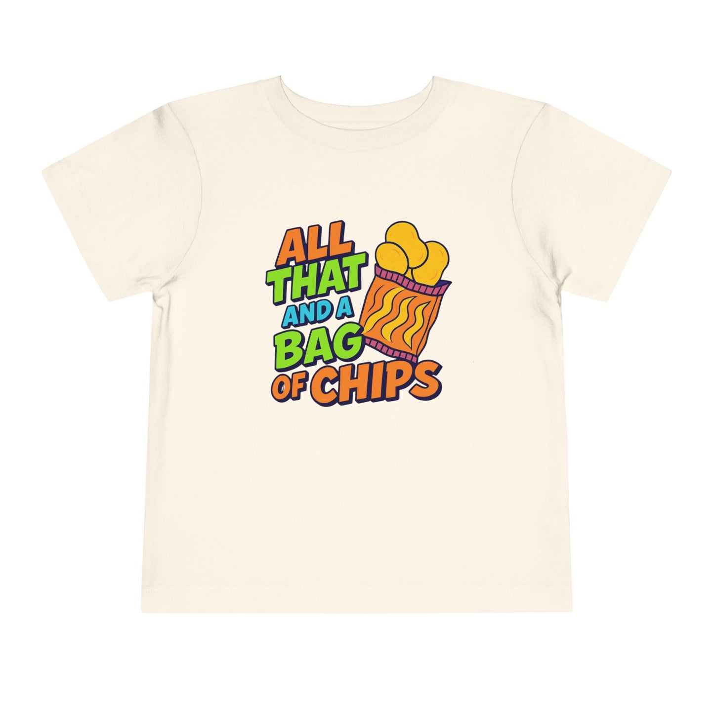 "All That and a Bag of Chips" - Toddler Tee