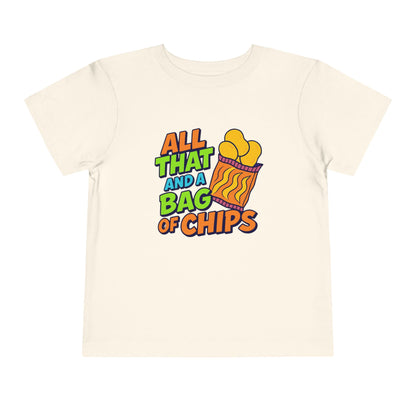 "All That and a Bag of Chips" - Toddler Tee