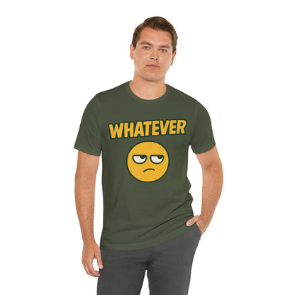 "Whatever" Unisex Tee