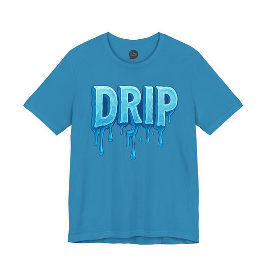 "Drip" Unisex Tee
