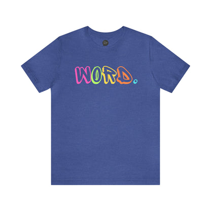 "Word." Unisex Tee