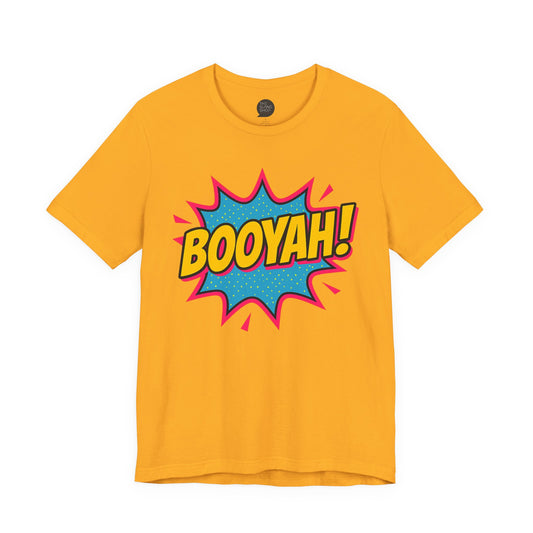 "Booyah" Unisex Tee