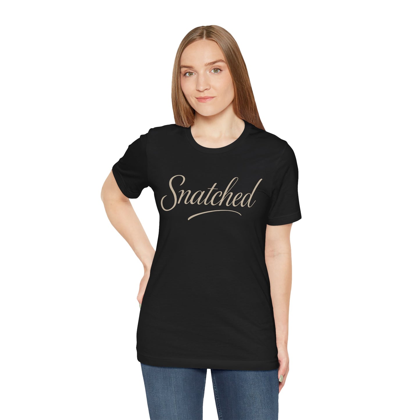 "Snatched" Unisex Tee