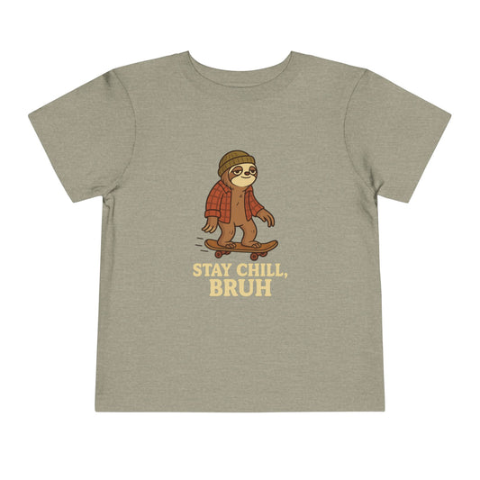 "Stay Chill, Bruh" - Toddler Tee
