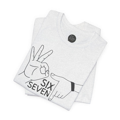 "Six Seven" Unisex Tee