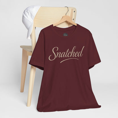 "Snatched" Unisex Tee
